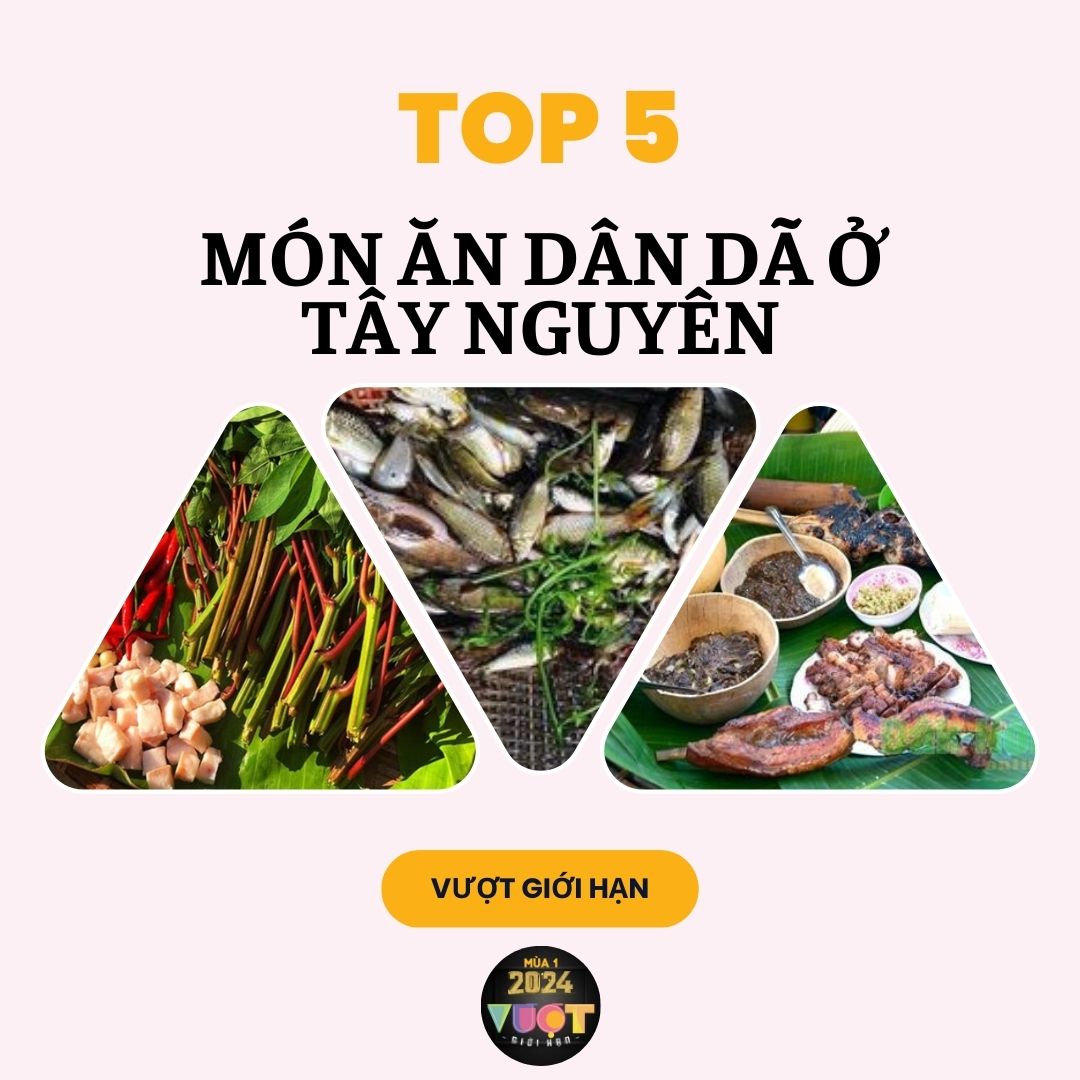 Top 5 món ăn dân dã cực ngon của người đồng bào tại Đăk Lăk – Phần 1