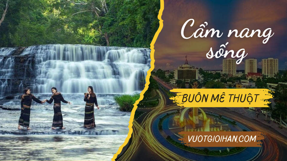 Cẩm Nang Sống Tại Buôn Ma Thuột – Hướng Dẫn Chi Tiết Để Tận Hưởng Cuộc Sống Tại Tây Nguyên